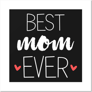 Best Mom Ever - mom gifts Posters and Art